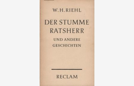 Der stumme Ratsherr und andere Geschichten : mit e. Nachw.   - (= Universal-Bibliothek ; Nr. 6802)