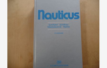 Nauticus: Jahrbuch für Schiffahrt, Schiffbau, Marine, Meerestechnik