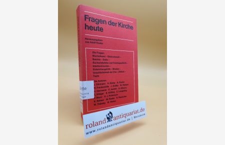 Fragen der Kirche heute / [Hrsg. von Adolf Exeler. Mit Beitr. von Johannes Dörmann u. a. ]