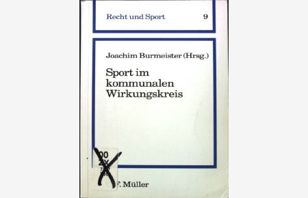 Sport im kommunalen Wirkungskreis.   - Recht und Sport ; 9