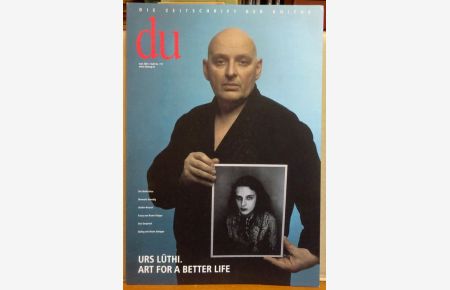DU Juni 2001 Nr. 717 (Zeitschrift für Kultur) (Urs Lüthi. Art for a Better Life)