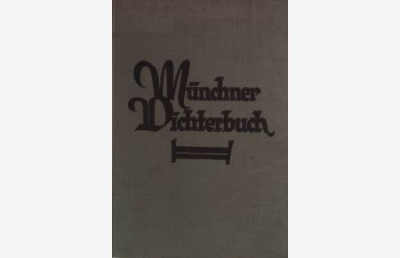 Münchner Dichterbuch (SIGNIERTES EXEMPLAR)