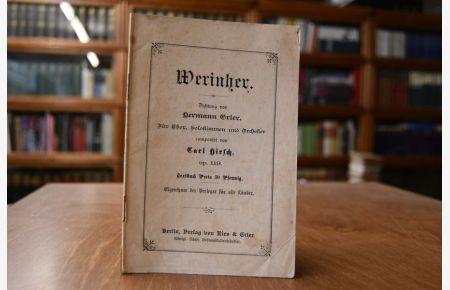 Werinher. Textbuch. Componiert von Carl Hirsch op. 110.