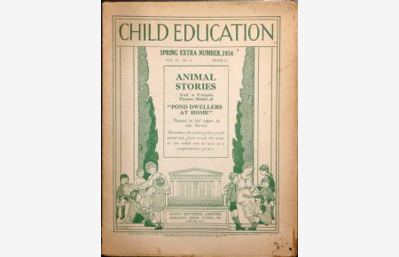Child Education, Spring Extra Number, 1934. Volume 11 No 3: Animal Stories and a Unique Picture Model of Pond Dwellers at Home