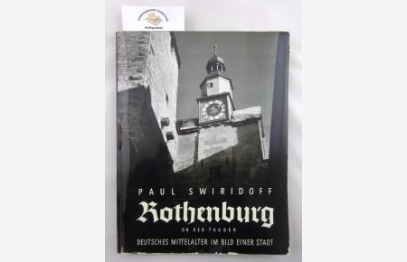 Rothenburg ob der Tauber. Text und Bildunterschriften: Eduard Krüger. Swiridoff-Bildbände ; Nr. 4.