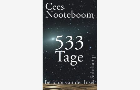 533 Tage : Berichte von der Insel.   - Cees Nooteboom ; aus dem Niederländischen von Helga van Beuningen / Suhrkamp Taschenbuch ; 4828