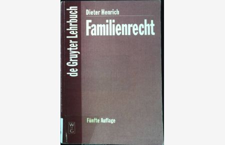 Familienrecht.   - De-Gruyter-Lehrbuch