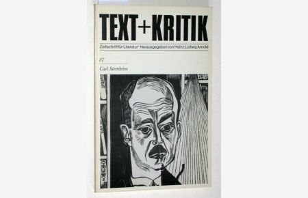 Text und Kritik, Carl Sternheim : Heft 87. 1985.   - Zeitschrift für Literatur.
