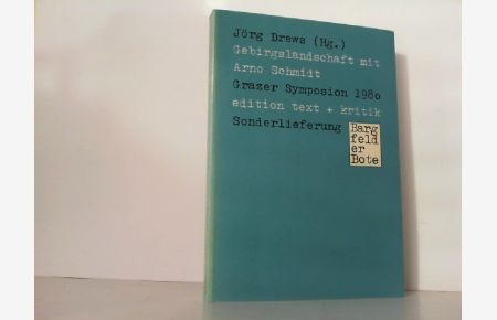 Gebirgslandschaft mit Arno Schmidt. Grazer Symposion 1980.   - Bargfelder Bote.