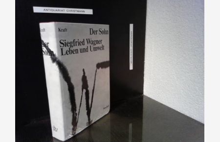 Der Sohn : Siegfried Wagners Leben u. Umwelt; Die Nachfolge, Bayreuth 1931 - 1944.   - Zdenko von Kraft