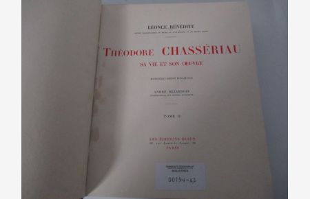 Théodore Chassériau : sa vie et son oeuvre. (Vol. 2)