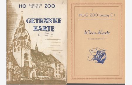 Speisekarte - Neues Theater Restaurant Leipzig (19. 8. 1941) / HO- Gaststätte Leipzig Zoo -  - Getränkekarte mit Tageskarte Nr. 68/59,  HO-G Zoo Leipzig C 1, Wein-Karte, Preisgruppe III, HO-G Tanz-Café Naschmarkt, Preisgruppe 3, Weinkarte