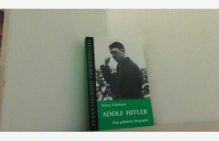 Adolf Hitler. eine politische Biographie. (Persönlichkeit und Geschichte 21/22)