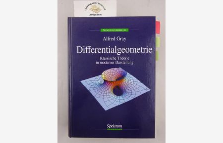 Differentialgeometrie : klassische Theorie in moderner Darstellung.   - Aus dem Amerikanischen übersetzt und bearbeitet von Hubert Gollek