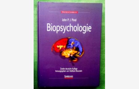 Biopsychologie.   - 2., neu bearbeitete deutsche Auflage herausgegeben von Wolfram Boucsein.