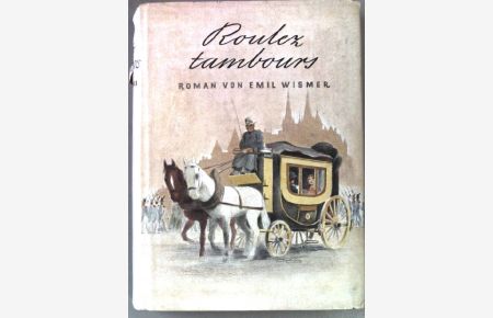 Roulez Tambours, ein Heimatroman.