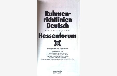 Rahmenrichtlinien Deutsch : Protokoll der Veranstaltung in der Reihe Hessenforum.   - Reihe Hessenforum ; Band 2