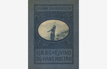 Bjærg-Ejvind og hans hustru - Skuespil i fire optrin. Med 40 illustrationer fra svenska biograf