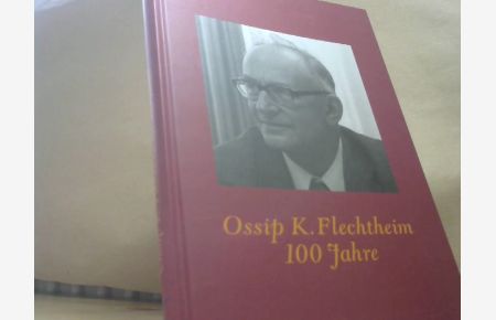 Ossip K. Flechtheim 100 Jahre