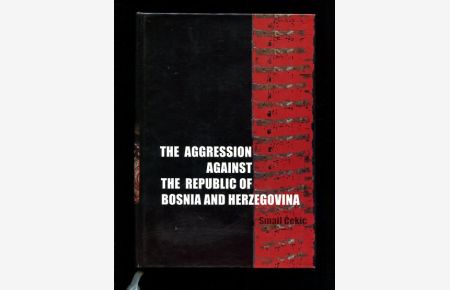 The Aggression Against the Republic of Bosnia and Herzegovina - Planning, Preparation, Execution - 2 volumes.