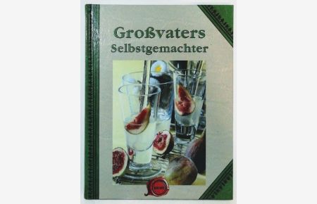 Großvaters Selbstgemachter.