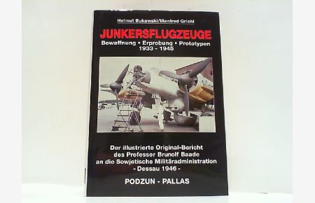 Junkersflugzeuge 1933 - 1945 - Bewaffnung - Eroberung - Prototypen.