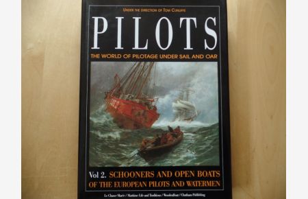 Pilots: The world of pilotage under sail and oar. Vol. 2. Schooners and Open Boats of the European Pilots and Watermen (Le Chasse-Maree / Maritime Life and Traditions)