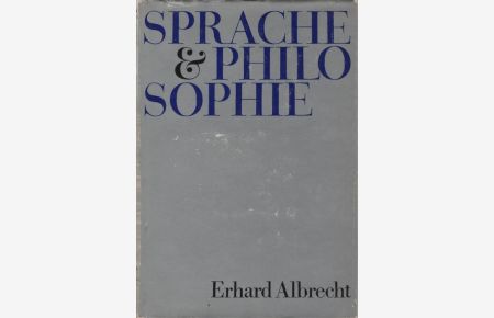Sprache und Philosophie.   - Erhard Albrecht
