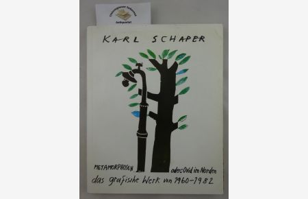 Schaper, Karl. Metamorphosen oder: Ovid im Norden. Das grafische Werk von 1960 bis 1982,   - Ausstellungskataloge der Herzog August Bibliothek Nr. 35.
