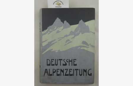 Deutsche Alpenzeitung VII. Jahrgang (1907/1908) II. Halbband (Oktober 1907 - März 1908)