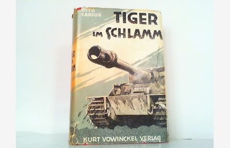 Tiger im Schlamm - Die 2. schwere Panzer-Abteilung 502 vor Narwa und Dünaburg.
