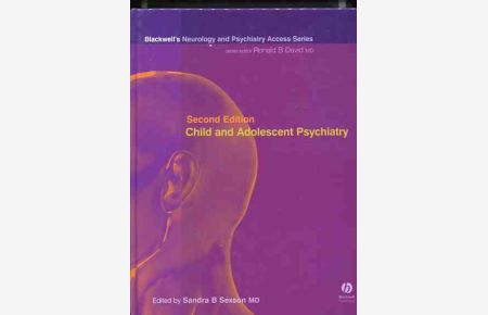 Child and Adolescent Psychiatry.   - Blackwell's Neurology and Psychiatry Access Series.