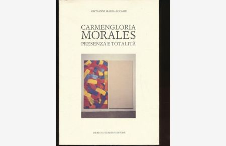Carmengloria Morales, presenza e totalita, presenza e totalita;presenza e totalita