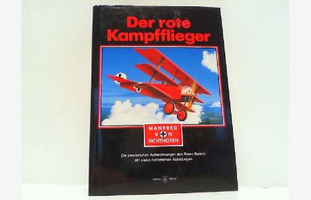 Der rote Kampfflieger - Die persönlichen Aufzeichnungen des Roten Barons.