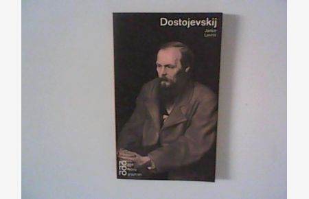 Dostojevskij Fjodor M. : In Selbstzeugnissen und Bilddokumenten