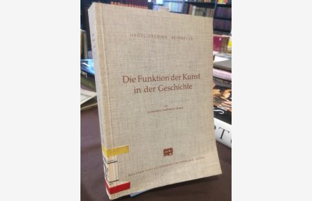 Hegel-Studien Beiheft 25: Die Funktion der Kunst in der Geschichte.