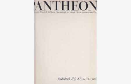 Ein Grazien-Gleichnis. Goyas Familie Karls IV. Sonderdruck aus Pantheon; Heft XXXIV / I, 1976.   - Internationale Zeitschrift für Kunst.