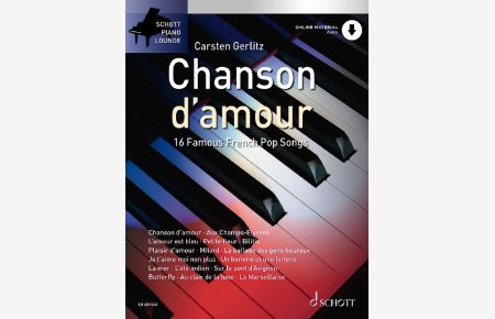 Chanson d`amour  - 16 bekannte französische Pop-Songs, (Reihe: Schott Piano Lounge)