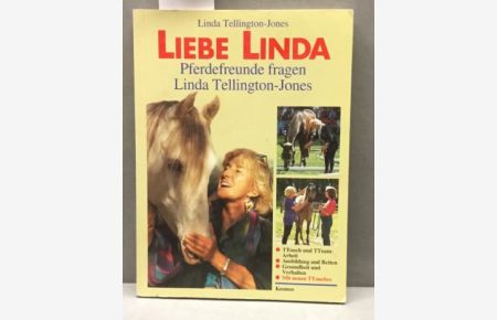 Liebe Linda : Pferdefreunde fragen Linda Tellington-Jones.   - [Aus dem Amerikan. übers. von Petra Wägenbaur]