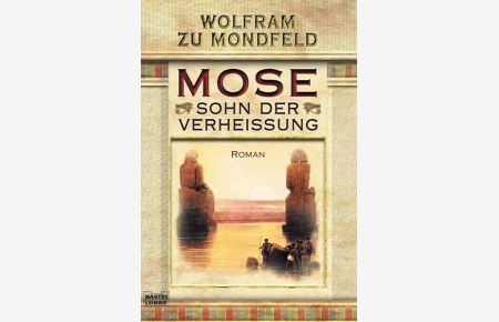 Mose - Sohn der Verheissung: Roman (Allgemeine Reihe. Bastei Lübbe Taschenbücher)