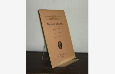 Nomina ante res. [Von Alfred Götze]. Vorgelegt von W. Braune. (= Sitzungsberichte der Heidelberger Akademie der Wissenschaften, Philosophisch-historische Klasse, Jahrgang 1917, 9. Abhandlung).