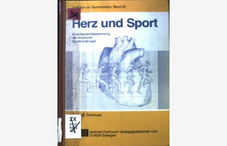 Herz und Sport : e. Standortbestimmung d. modernen Sportkardiologie.   - Beiträge zur Sportmedizin ; Bd. 22