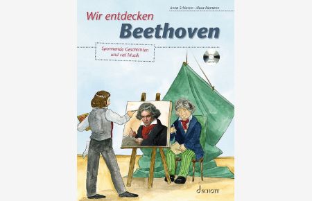 Wir entdecken Beethoven  - Spannende Geschichten und viel Musik, (Reihe: Wir entdecken...)