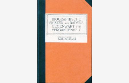 Biographische Skizzen aus Badens Gegenwart und Vergangenheit - 2 Teile in einem Buch.