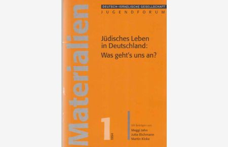 Jüdisches Leben in Deutschland: Was geht's uns an? Materialien; 1.