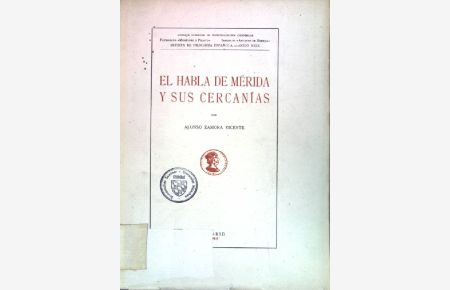 El habla de Mérida y sus Cercanías.   - Filologia Espanola XXIX: