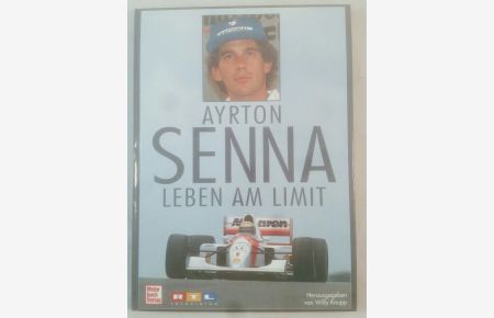 Ayrton Senna: Leben am Limit.
