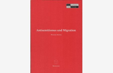 Antisemitismus und Migration.   - Bausteine ; 5