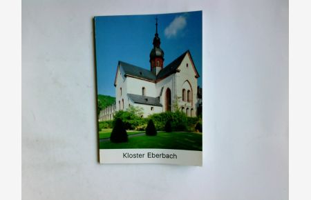Kloster Eberbach.   - Wolfgang Einsingbach