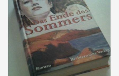 Das Ende des Sommers : Roman.   - Sue Miller ; aus dem Amerikanischen von Heinrike Scharwey